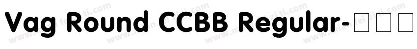 Vag Round CCBB Regular字体转换